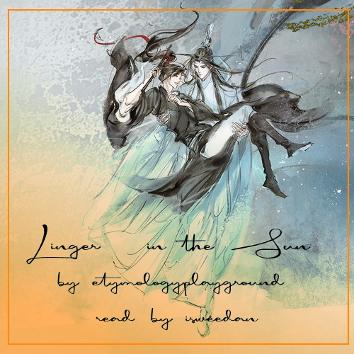 Coverart! Title and creator attribution on top of a watercolor image of Lan WangJi holding Wei WuXian cropped from an audio drama promotional image.